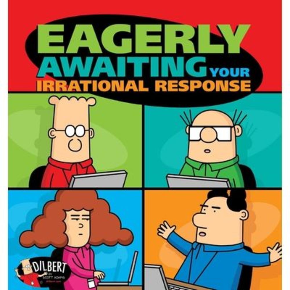 Eagerly Awaiting Your Irrational Response, 48 -- Scott Adams